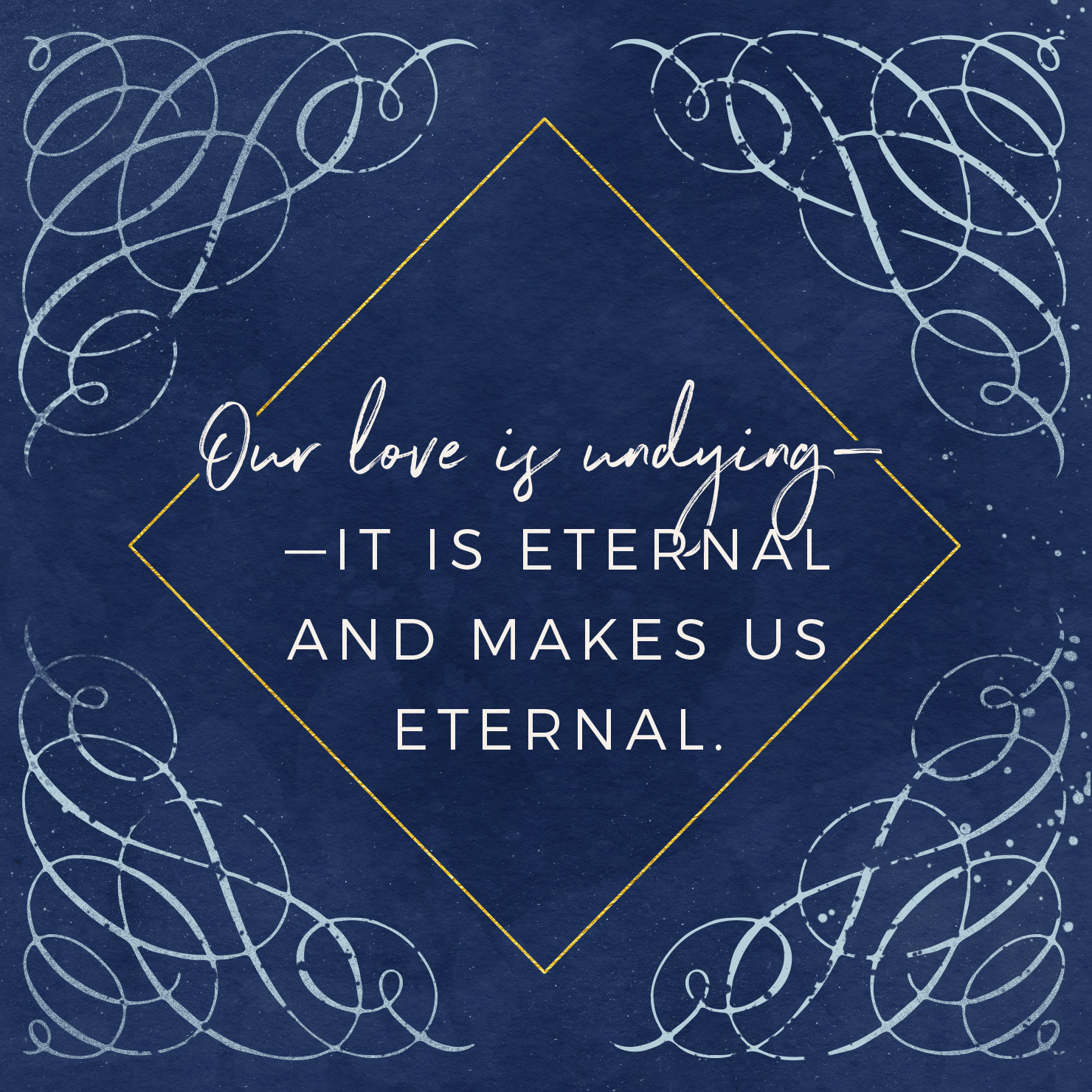 My love for you will be everlasting...